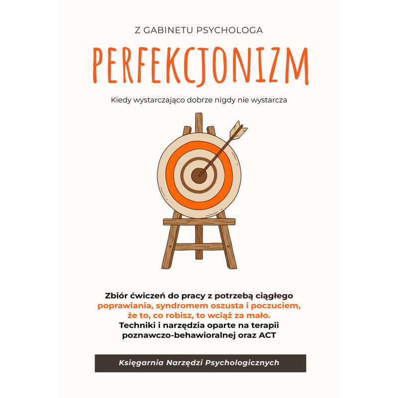 Perfekcjonizm. Jak przestać żyć pod presją bycia idealnym