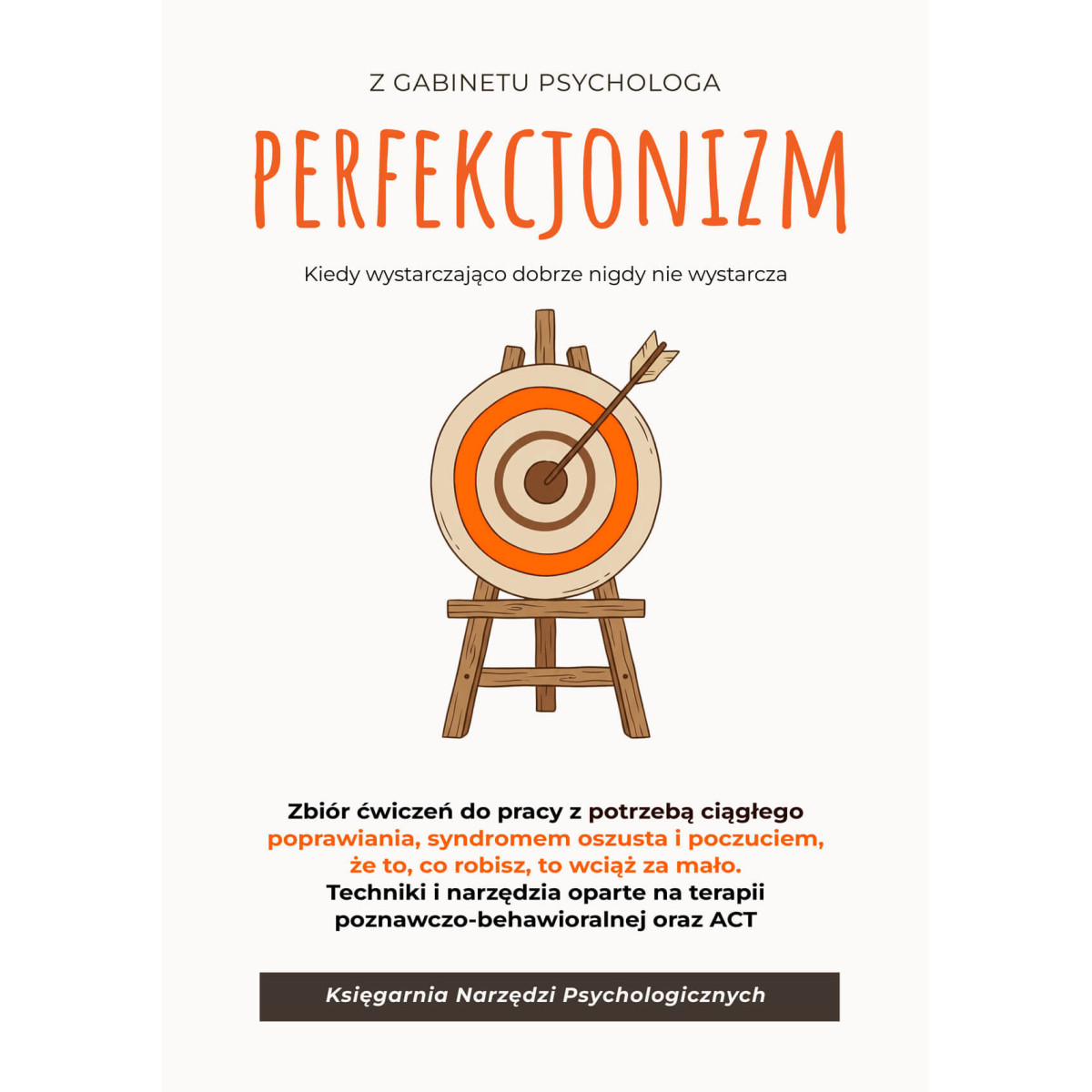 Perfekcjonizm. Jak przestać żyć pod presją bycia idealnym