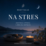 Pakiet medytacji na Stres