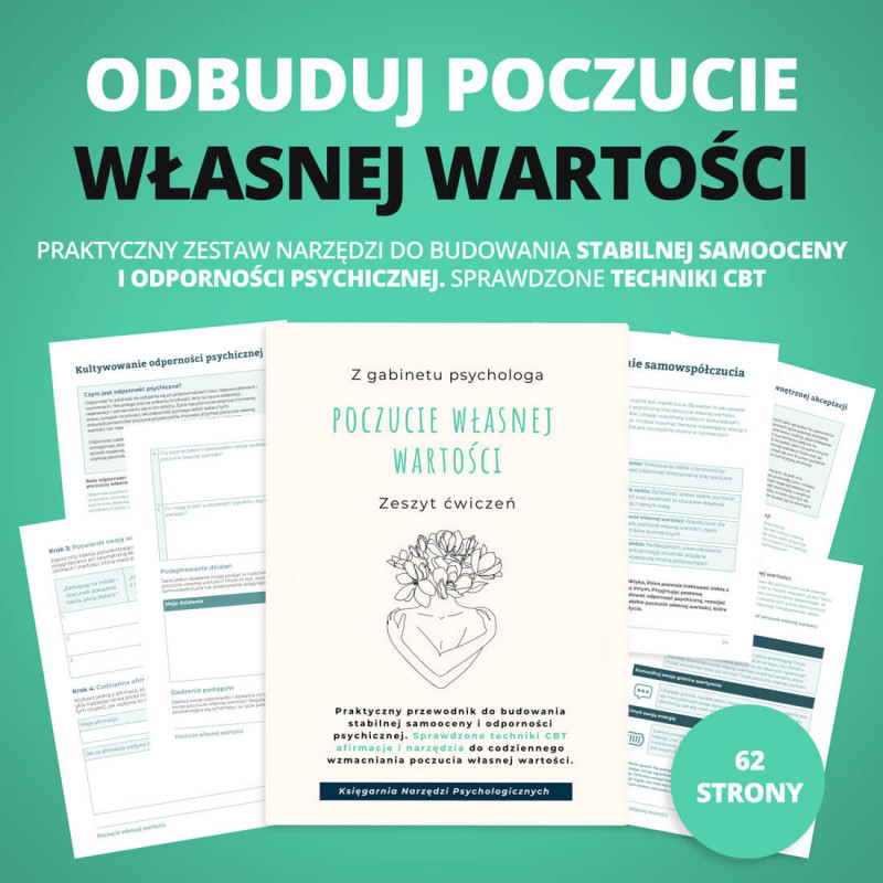 Odbuduj poczucie WŁASNEJ WARTOŚCI. Zestaw NARZĘDZI dla osób które zmagają się z niskim poczuciem własnej wartości