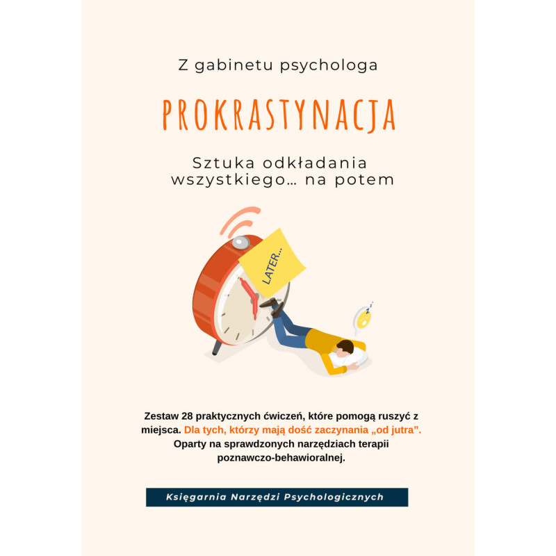 Pokonaj prokrastynację. Zestaw NARZĘDZI dla osób, które chcą ruszyć z miejsca, ale ciągle coś ich powstrzymuje.